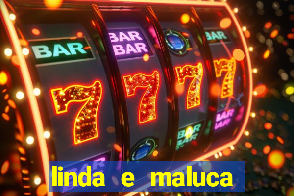 linda e maluca orochi letra